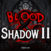 Blood & Shadow 2 Game Image